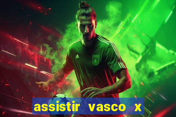 assistir vasco x cruzeiro ao vivo hd